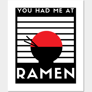 You Had Me at Ramen Posters and Art